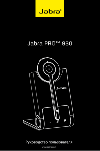 Jabra PRO™ 930 User Manual Руководство пользователя www.jabra.com