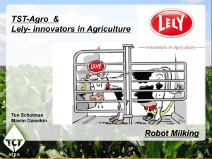 TST-Agro  &amp; Lely- innovators in Agriculture Robot Milking Ton Schotman