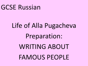 GCSE Russian Life of Alla Pugacheva Preparation: WRITING ABOUT