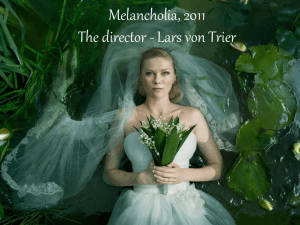 Melancholia, 2011 The director - Lars von Trier