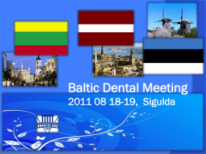 Baltic Dental Meeting 2011 08 18-19,  Sigulda