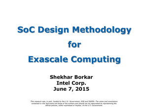 SoC Design Methodology for Exascale Computing Shekhar Borkar