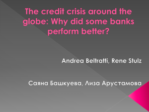 The credit crisis around the globe: Why did some banks perform