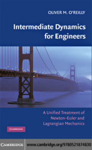 Intermediate Dynamics for Engineers  A Unified Treatment of Newton-Euler and Lagrangian Mechanics