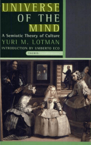 Lotman Yu. - M. Universe of the Mind. A semiotic theory of culture