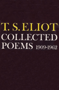 T S Eliot  Collected Poems 1909 - 1962