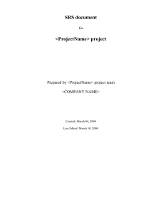 SRS document &lt;ProjectName&gt; project  Prepared by &lt;ProjectName&gt; project team