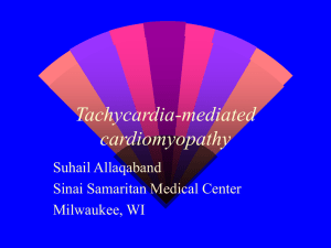 Tachycardia-mediated cardiomyopathy Suhail Allaqaband Sinai Samaritan Medical Center