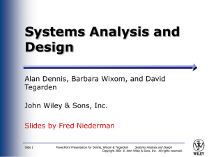 Systems Analysis and Design Alan Dennis, Barbara Wixom, and David Tegarden