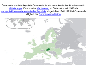 Österreich, amtlich Republik Österreich, ist ein demokratischer Bundesstaat in . Mitteleuropa