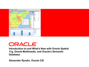 Почему Oracle? - Oracle Spatial, Mapviewer, Semantics и ГИС