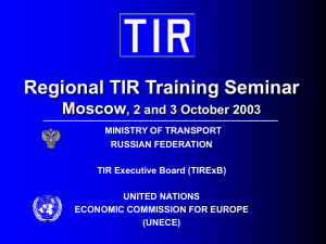 Regional TIR Training Seminar Moscow, 2 and 3 October 2003
