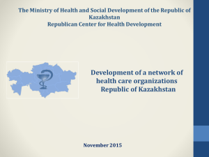 The Ministry of Health and Social Development of the Republic... Kazakhstan Republican Center for Health Development
