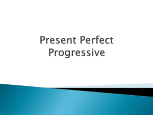 Present Perfect Progressive.