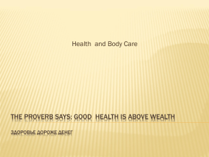 THE PROVERB SAYS: GOOD  HEALTH IS ABOVE WEALTH