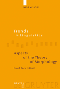 [Igor Mel'cuk] Aspects Of The Theory Of Morphology(z-lib.org)