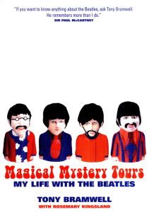 Magical Mystery Tours My Life with The Beatles by Tony Bramwell