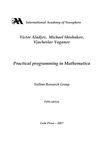 Victor Aladjev, Michael Shishakov, Vjacheslav Vaganov. Practical programming in Mathematica