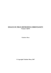 ESSAYS IN TRUE ORTHODOX CHRISTIANITY VOL