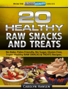 20 Healthy Raw Snacks And Treats™ By Carolyn Hansen PDF