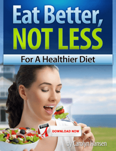 Carolyn Hansen | Eat Better, Not Less™: For A Healthier Diet