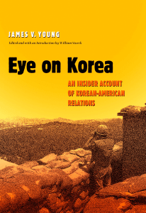 Eye on Korea An Insider Account of Korean American Relations Texas
