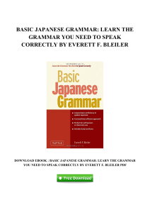 [A758.Ebook] Download Basic Japanese Grammar Learn The Grammar You Need To Speak Correctly By Everett F Bleiler