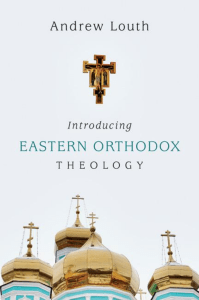 Introducing Eastern Orthodox Theology by Orthodox Eastern ChurchLouth, Andrew