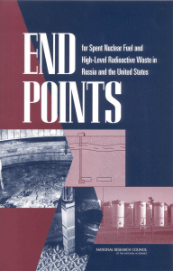End Points for Spent Nuclear Fuel and High-Level Radioactive Waste in Russia and the United States by Committee on End Points for Spent Nuclear Fuel and High-Level Radioactive Waste in Russia and the  (z-lib.org)