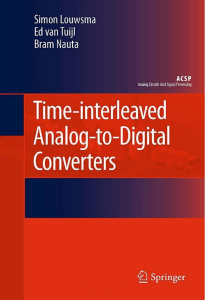 (Analog Circuits and Signal Processing) Simon Louwsma, Ed van Tuijl, Bram Nauta (auth.) - Time-interleaved Analog-to-Digital Converters-Springer Netherlands (2011)