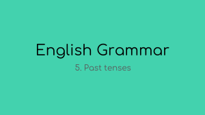 Grammar 05. Past tenses