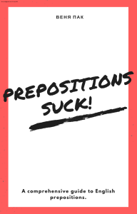 Prepositions suck