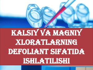 kalsiy va magniy xloratlarning defoliant sifatida ishlatilishi