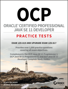 OCP Oracle Certified Professional Java SE 11 Developer Practice Tests Exam 1Z0-819 and Upgrade Exam 1Z0-817 by Scott Selikoff Scott Selikoff (z-lib.org).epub