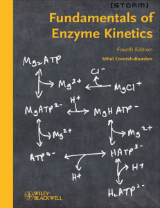 Athel Cornish-Bowden, Fundamentals of Enzyme Kinetics; Wiley VCH, Weinheim, 2012