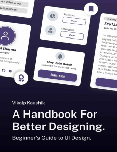 «A Handbook For Better Designing», Vikalp Kaushik.mobi