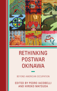 Rethinking Postwar Okinawa  Beyond American Occupation 