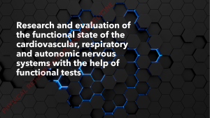 3.Research and evaluation of the functional state of the cardiovascular, respiratory and autonomic nervous systems with the help of functional tests