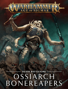 Warhammer Age of Sigmar - Death Battletome - Ossiarch Bonereapers