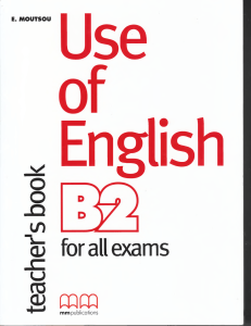 moutsou e use of english b2 for all exams teacher s book
