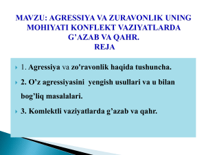 AGRESSIYA VA ZURAVONLIK UNING MOHIYATI KONFLEKT VAZIYATLARDA  G’AZAB VA QAHR