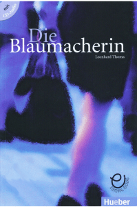 Die Blaumacherin