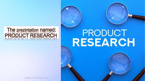 PRODUCT RESEARCH