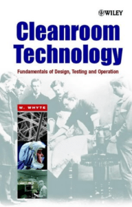 Cleanroom technology fundamentals of design, testing and operation (Whyte, W) (z-lib.org)