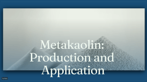Metakaolin  Production and Application