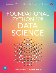 Foundational Python for Data Science [2022] Kennedy R. Behrman