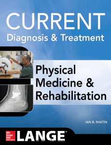 (Current Diagnosis & Treatment) Ian Maitin - Current Diagnosis and Treatment Physical Medicine and Rehabilitation-McGraw-Hill Education   Medical (2014)