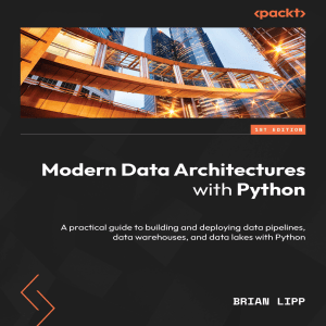Packt.Modern.Data.Architectures.with.Python
