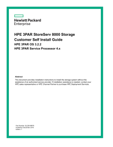 HPE c04896610 HPE 3PAR StoreServ 8000 Storage Customer Self Install Guide HPE 3PAR OS 3.2.2, HPE 3PAR