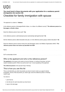 You must hand in these documents with your application for a residence permit (Immigration Act section 40)  Checklist for family immigration with spouse - UDI